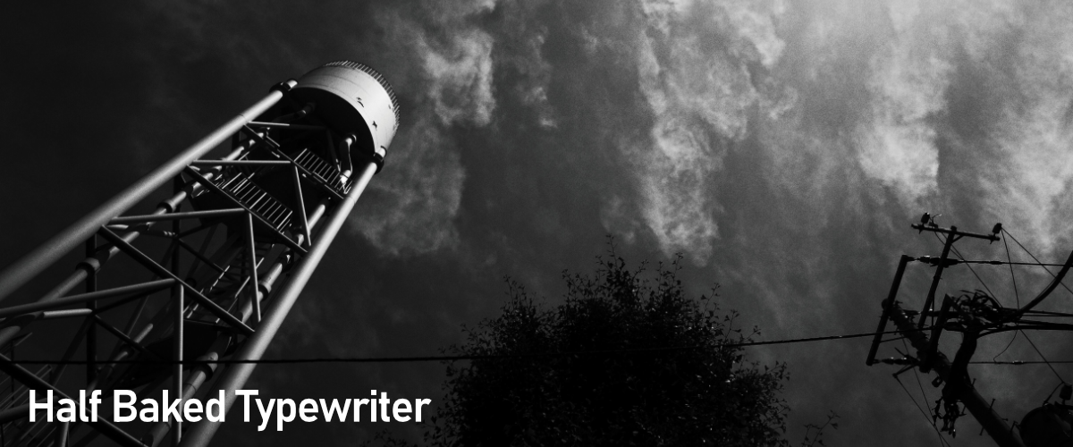 Half Baked Typewriter